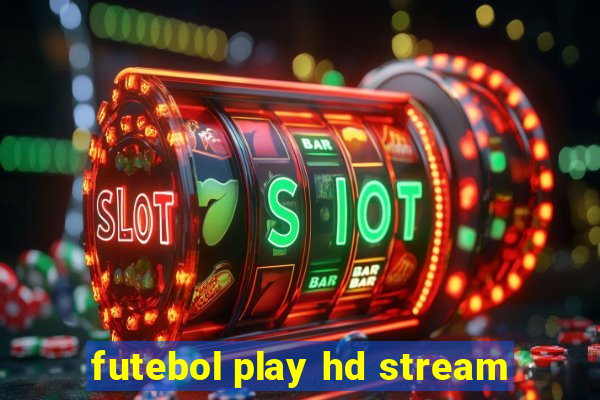 futebol play hd stream